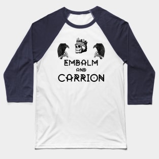 Embalm and Carrion Witch Goth Pun Baseball T-Shirt